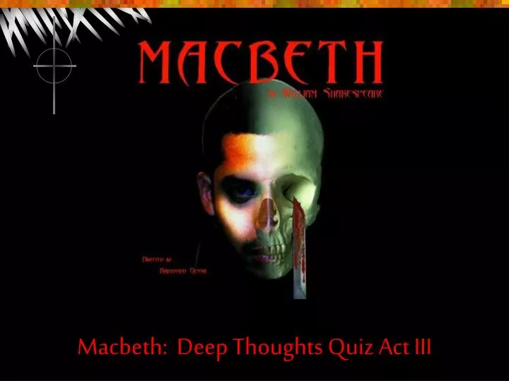 macbeth deep thoughts quiz act iii