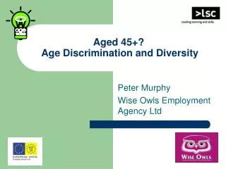 Aged 45+? Age Discrimination and Diversity