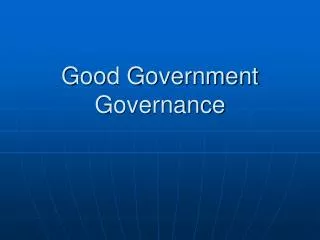 Good Government Governance