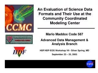 Marlo Maddox Code 587 Advanced Data Management &amp; Analysis Branch