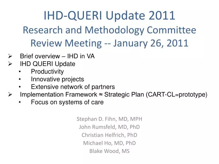 ihd queri update 2011 research and methodology committee review meeting january 26 2011
