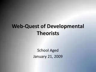 Web-Quest of Developmental Theorists