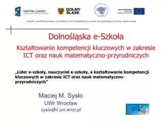 Maciej M. Sysło UWr Wrocław syslo@ii.uni.wroc.pl