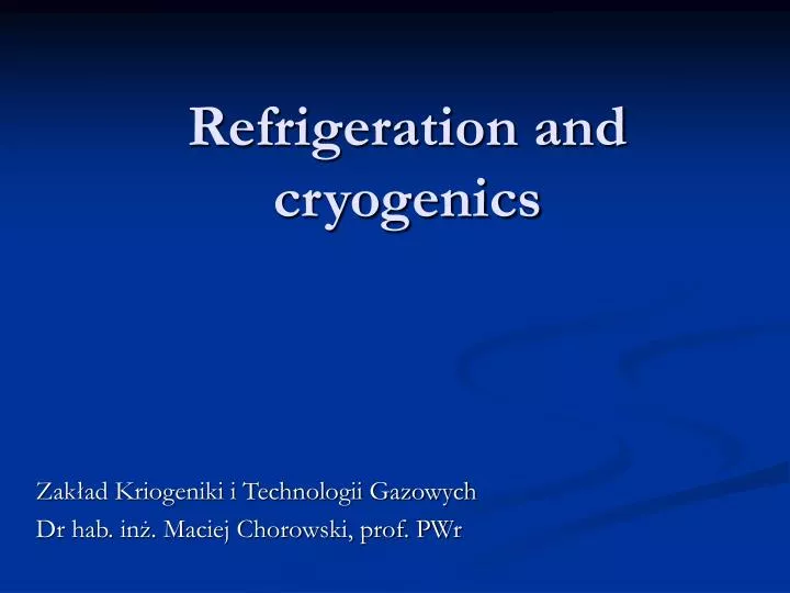 refrigeration and cryogenics