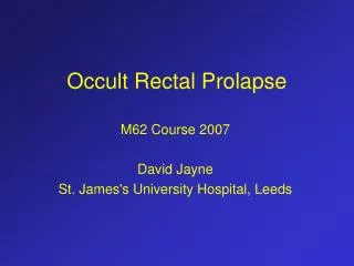 Occult Rectal Prolapse
