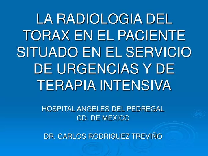 la radiologia del torax en el paciente situado en el servicio de urgencias y de terapia intensiva