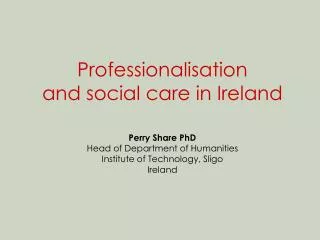 Professionalisation and social care in Ireland