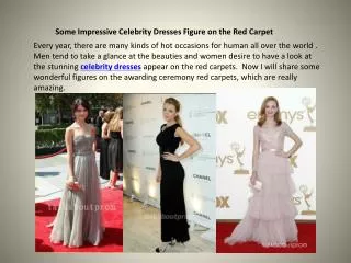 Some Impressive Celebrity Dresses Figure on the Red Carpet