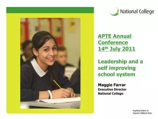 APTE Annual Conference 14 th July 2011 Leadership and a self improving school system