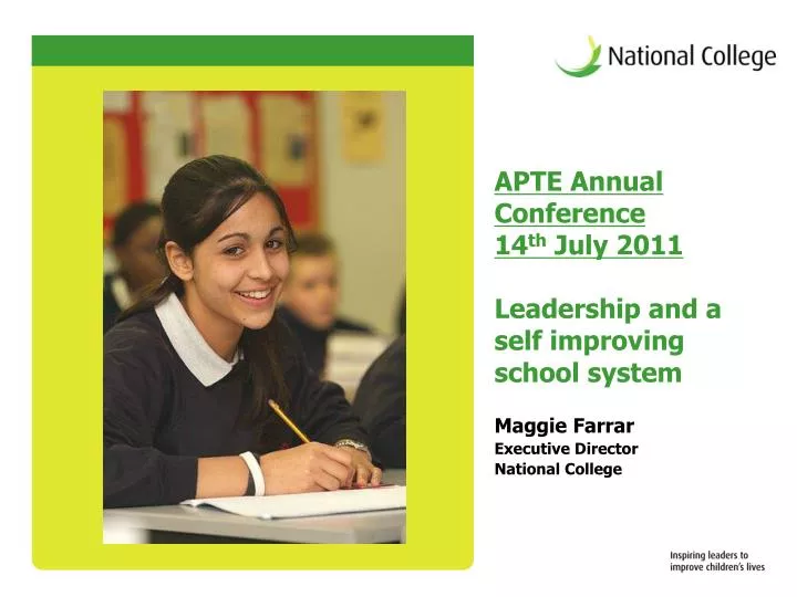 apte annual conference 14 th july 2011 leadership and a self improving school system