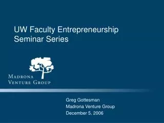 UW Faculty Entrepreneurship Seminar Series