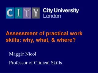 Assessment of practical work skills: why, what, &amp; where?