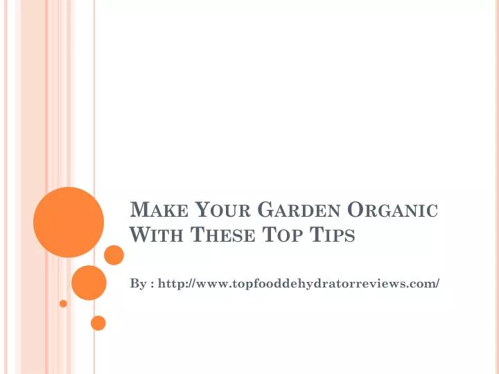 make your garden organic with these top tips