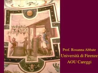 Prof. Rosanna Abbate Università di Firenze AOU Careggi