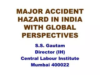 MAJOR ACCIDENT HAZARD IN INDIA WITH GLOBAL PERSPECTIVES