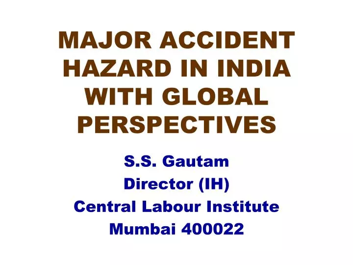 major accident hazard in india with global perspectives