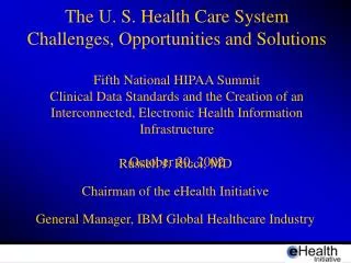 Russell J. Ricci, MD Chairman of the eHealth Initiative General Manager, IBM Global Healthcare Industry