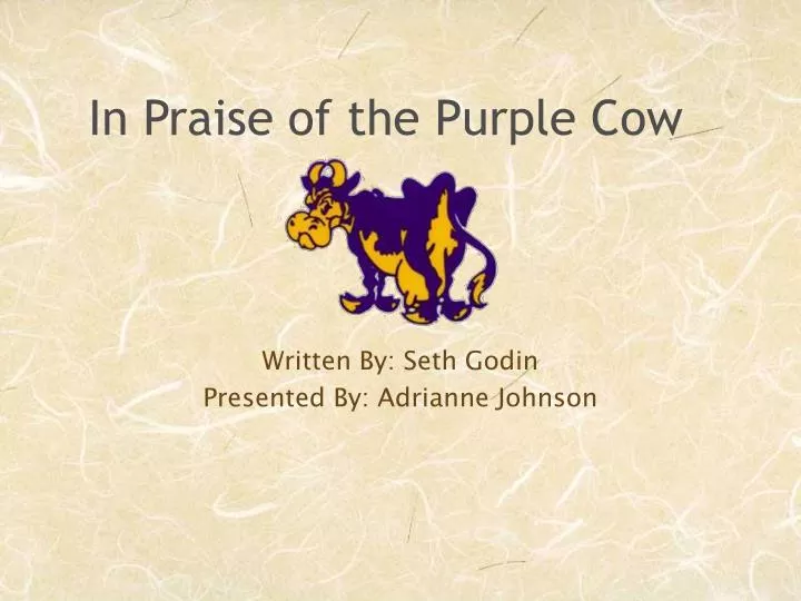 in praise of the purple cow