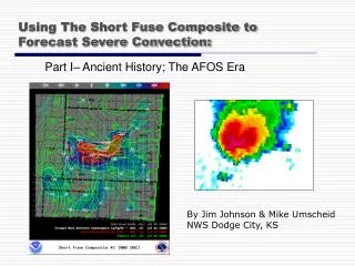 Using The Short Fuse Composite to Forecast Severe Convection: