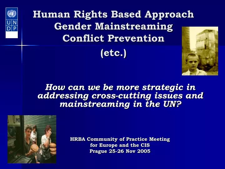 human rights based approach gender mainstreaming conflict prevention etc