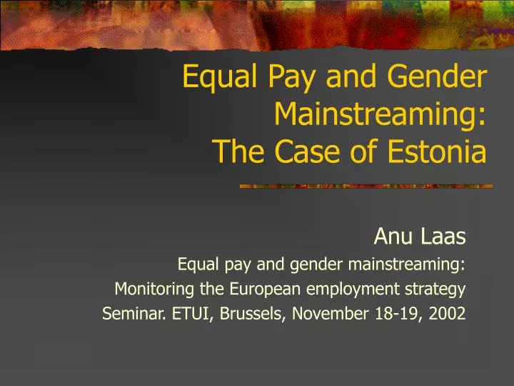 equal pay and gender mainstreaming the case of estonia