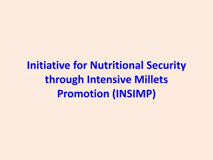initiative for nutritional security through intensive millets promotion insimp
