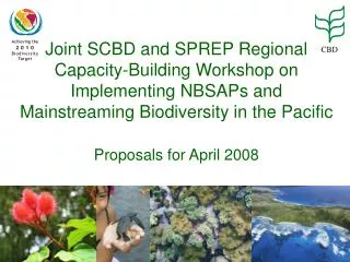 Joint SCBD and SPREP Regional Capacity-Building Workshop on Implementing NBSAPs and Mainstreaming Biodiversity in the Pa