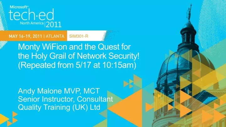 monty wifion and the quest for the holy grail of network security repeated from 5 17 at 10 15am
