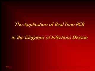 The Application of Real-Time PCR in the Diagnosis of Infectious Disease