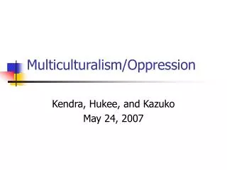 Multiculturalism/Oppression
