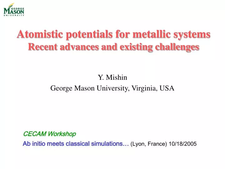 atomistic potentials for metallic systems recent advances and existing challenges