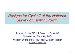 Designs for Cycle 7 of the National Survey of Family Growth