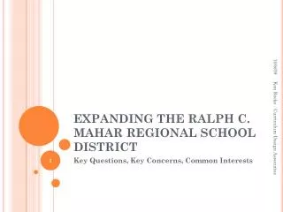 EXPANDING THE RALPH C. MAHAR REGIONAL SCHOOL DISTRICT