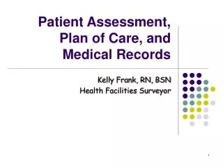 Patient Assessment, Plan of Care, and Medical Records