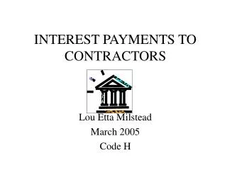 INTEREST PAYMENTS TO CONTRACTORS