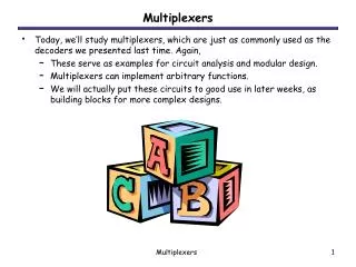 Multiplexers