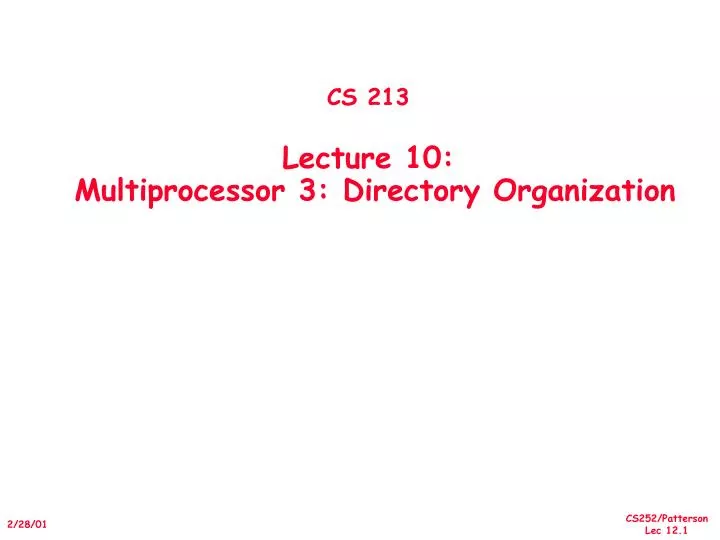 cs 213 lecture 10 multiprocessor 3 directory organization
