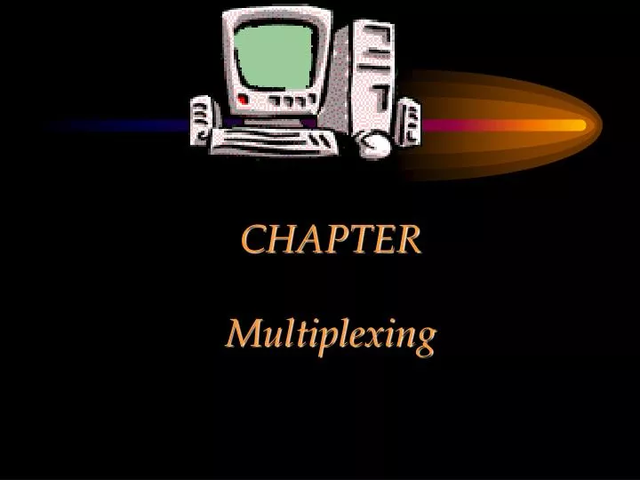 chapter multiplexing