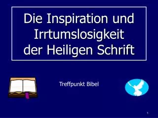 Die Inspiration und Irrtumslosigkeit der Heiligen Schrift