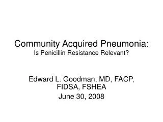 Community Acquired Pneumonia: Is Penicillin Resistance Relevant?