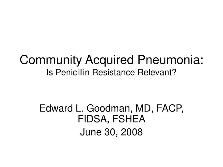 community acquired pneumonia is penicillin resistance relevant