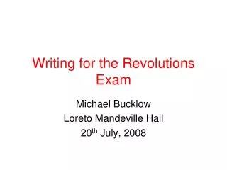 Writing for the Revolutions Exam