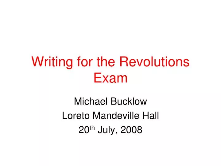 writing for the revolutions exam