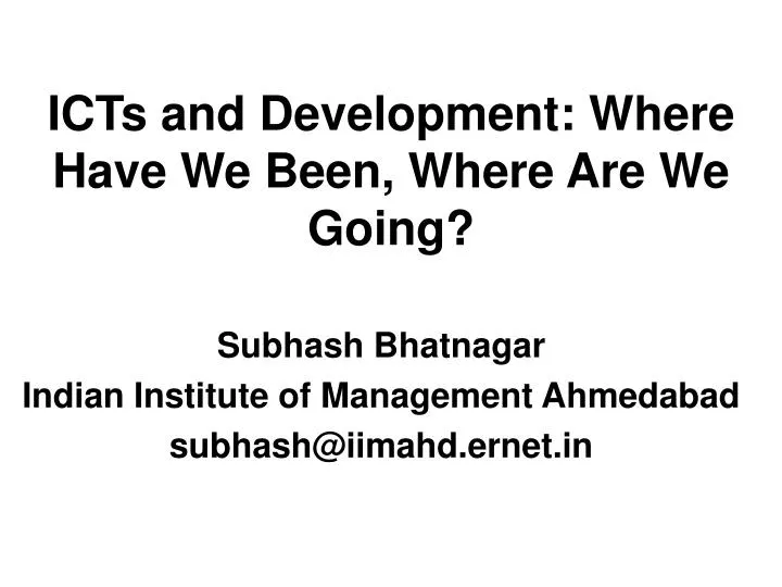 icts and development where have we been where are we going