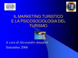 IL MARKETING TURISTICO E LA PSICOSOCIOLOGIA DEL TURISMO