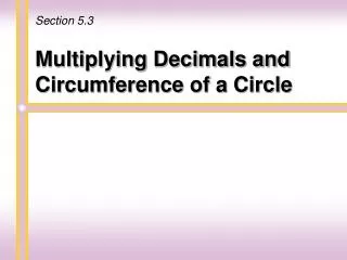 Multiplying Decimals and Circumference of a Circle