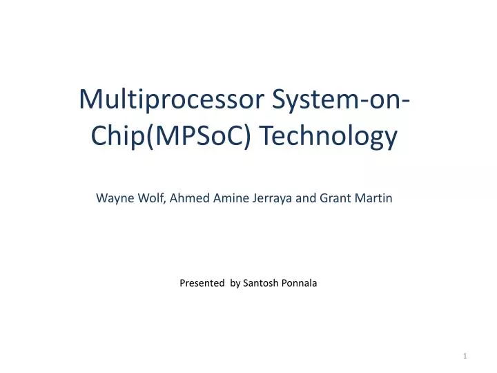 multiprocessor system on chip mpsoc technology wayne wolf ahmed amine jerraya and grant martin