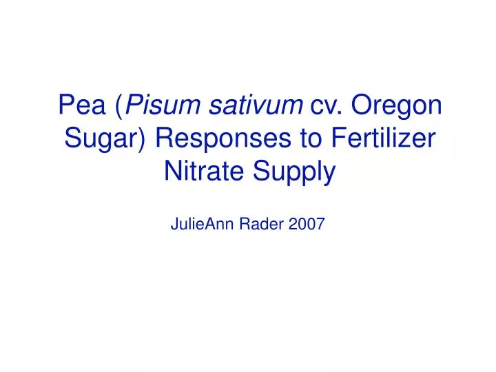 pea pisum sativum cv oregon sugar responses to fertilizer nitrate supply