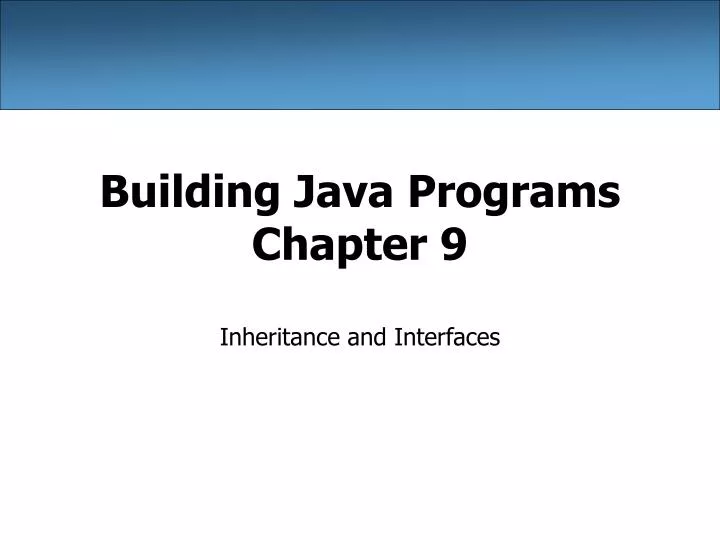 building java programs chapter 9
