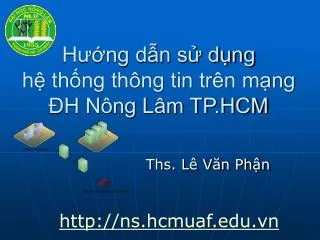 Hướng dẫn sử dụng hệ thống thông tin trên mạng ĐH Nông Lâm TP.HCM